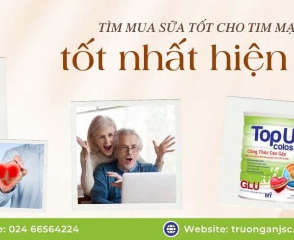 Tìm mua sữa tốt cho tim mạch tốt nhất hiện nay